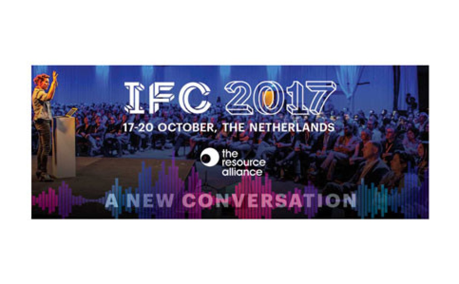 IFC 2017: A New Conversation